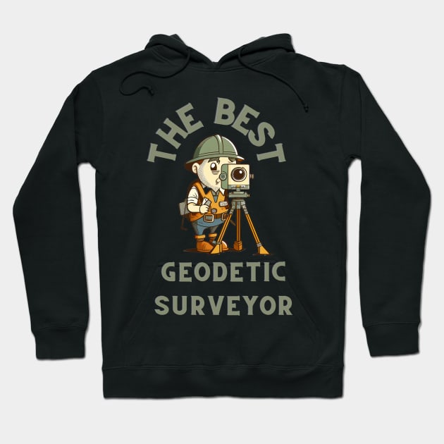 The Best Geodetic Surveyor Hoodie by Schizarty